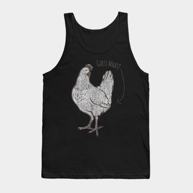 Guess What Chicken Butt Joke Tank Top by Flippin' Sweet Gear